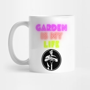 Garden is my life Mug